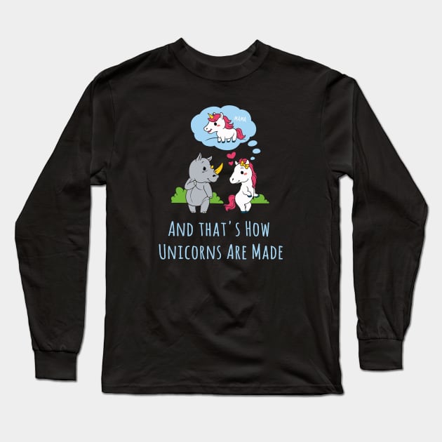 And That's How Unicorns Are Made Long Sleeve T-Shirt by Photomisak72